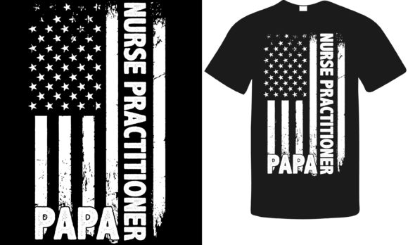 Nurse Practitioner Papa: Graphics for T-Shirt Designs