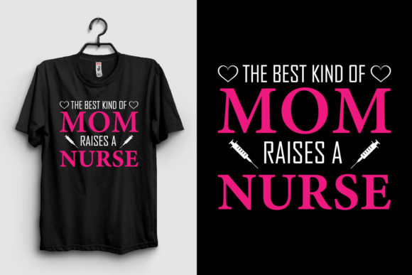 The Best Kind of Mom Nurse T Shirt Graphics & Print Templates